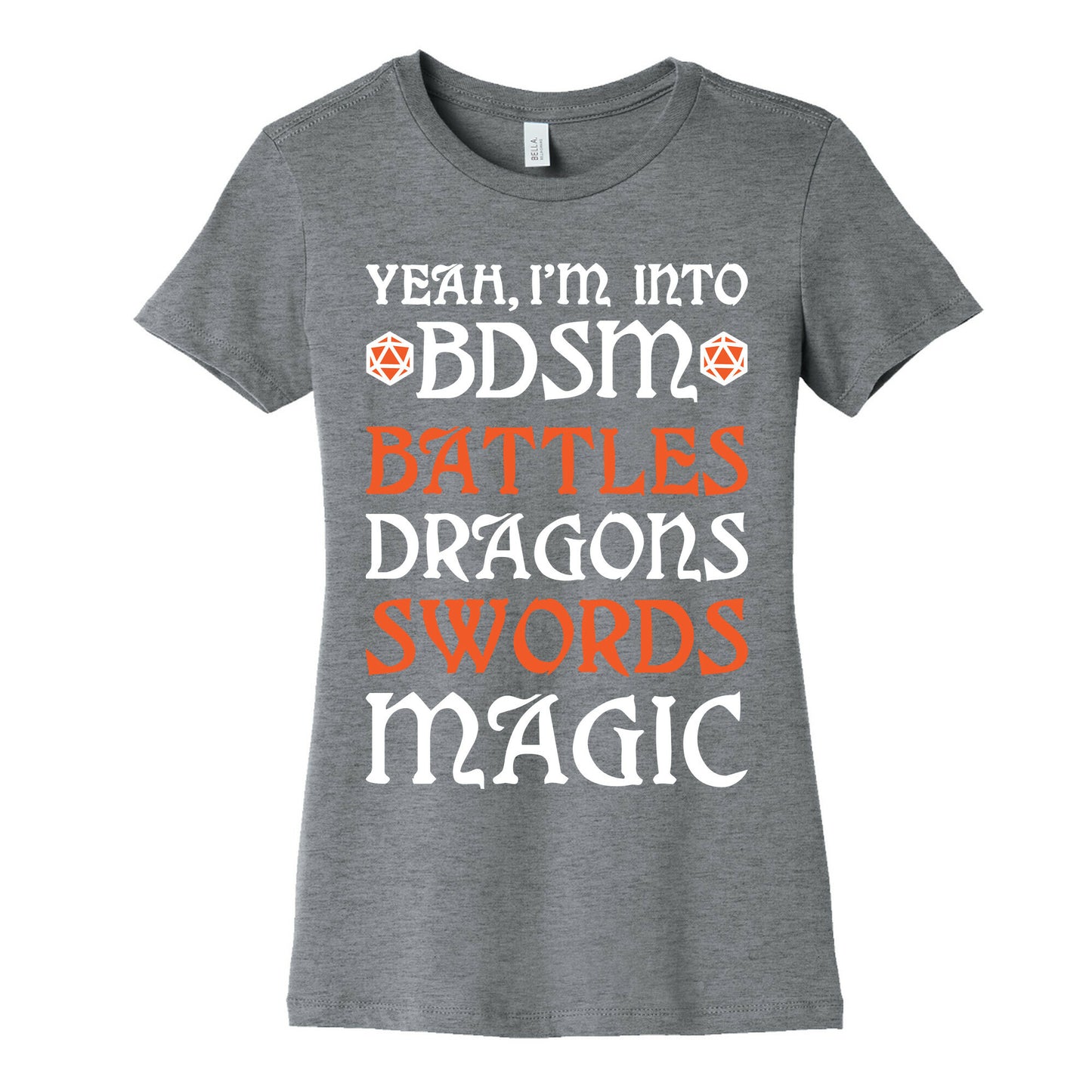 Yeah, I'm Into BDSM - Battles, Dragons, Swords, Magic (DnD) Women's Cotton Tee