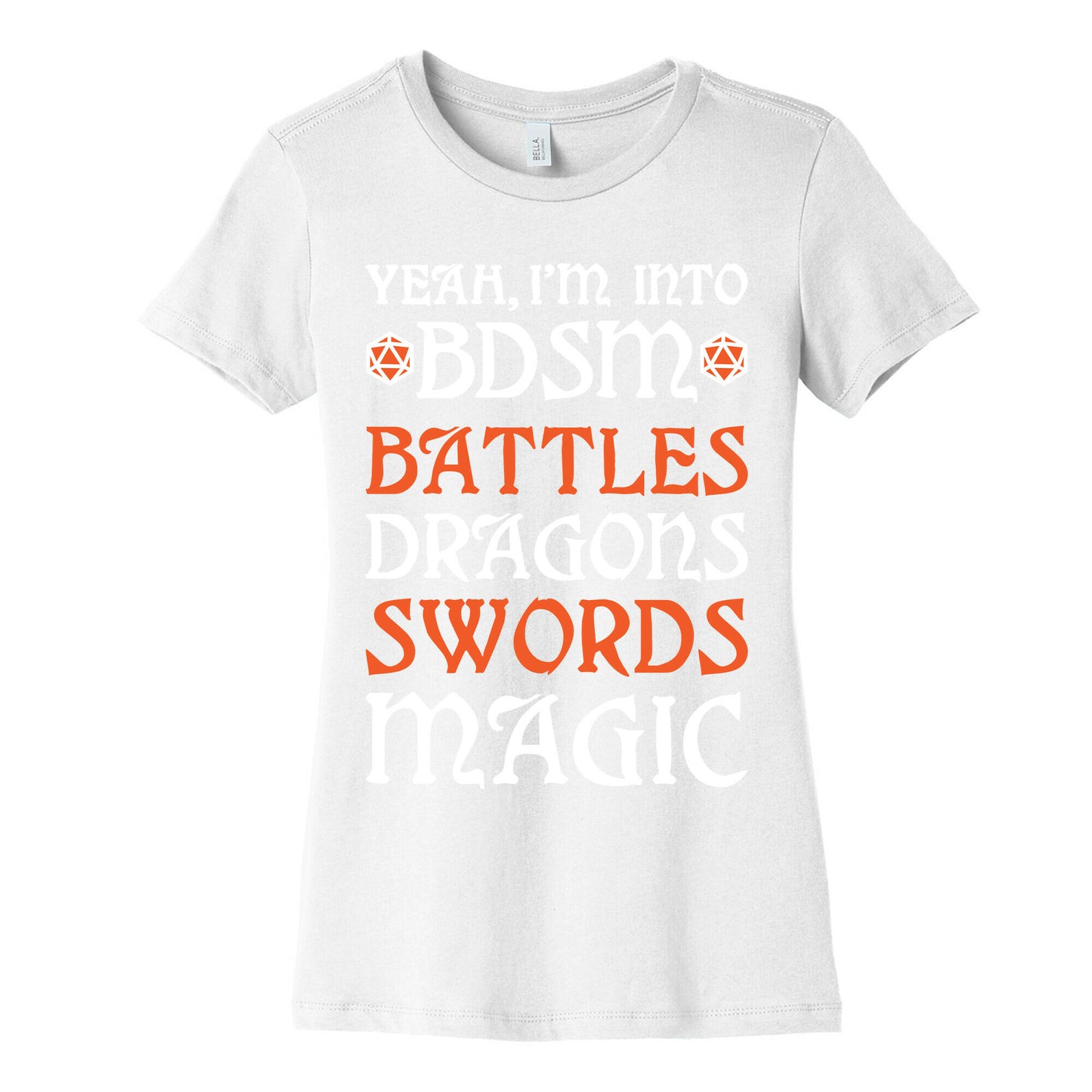 Yeah, I'm Into BDSM - Battles, Dragons, Swords, Magic (DnD) Women's Cotton Tee