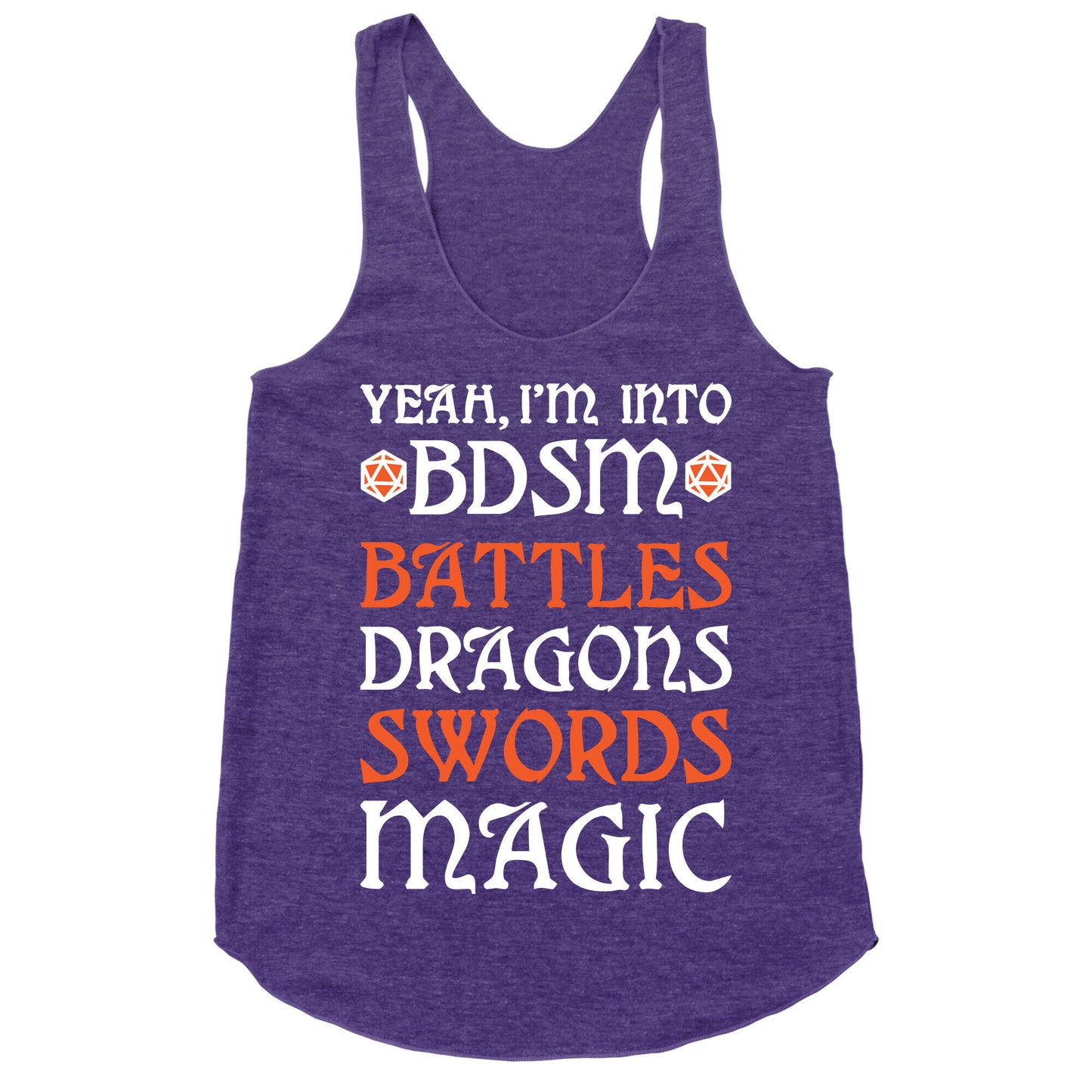 Yeah, I'm Into BDSM - Battles, Dragons, Swords, Magic (DnD) Racerback Tank