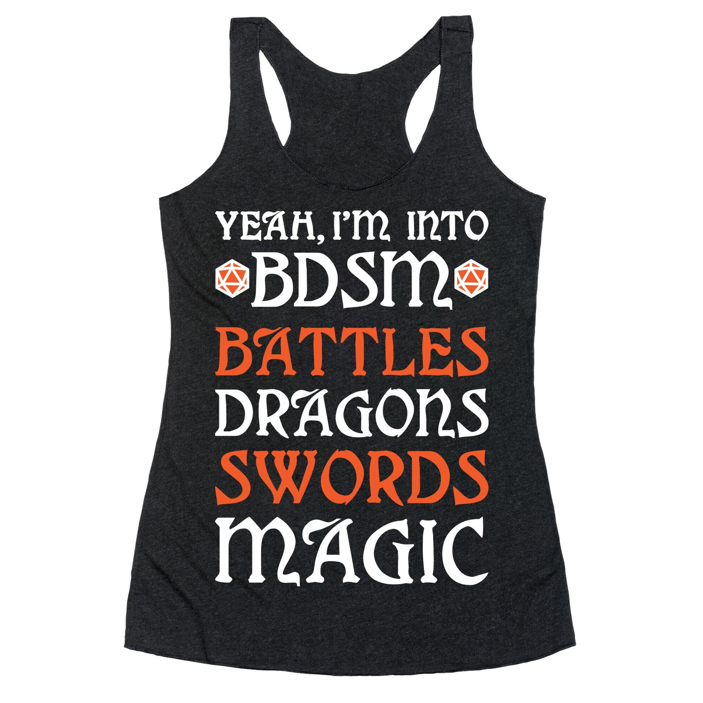 Yeah, I'm Into BDSM - Battles, Dragons, Swords, Magic (DnD) Racerback Tank