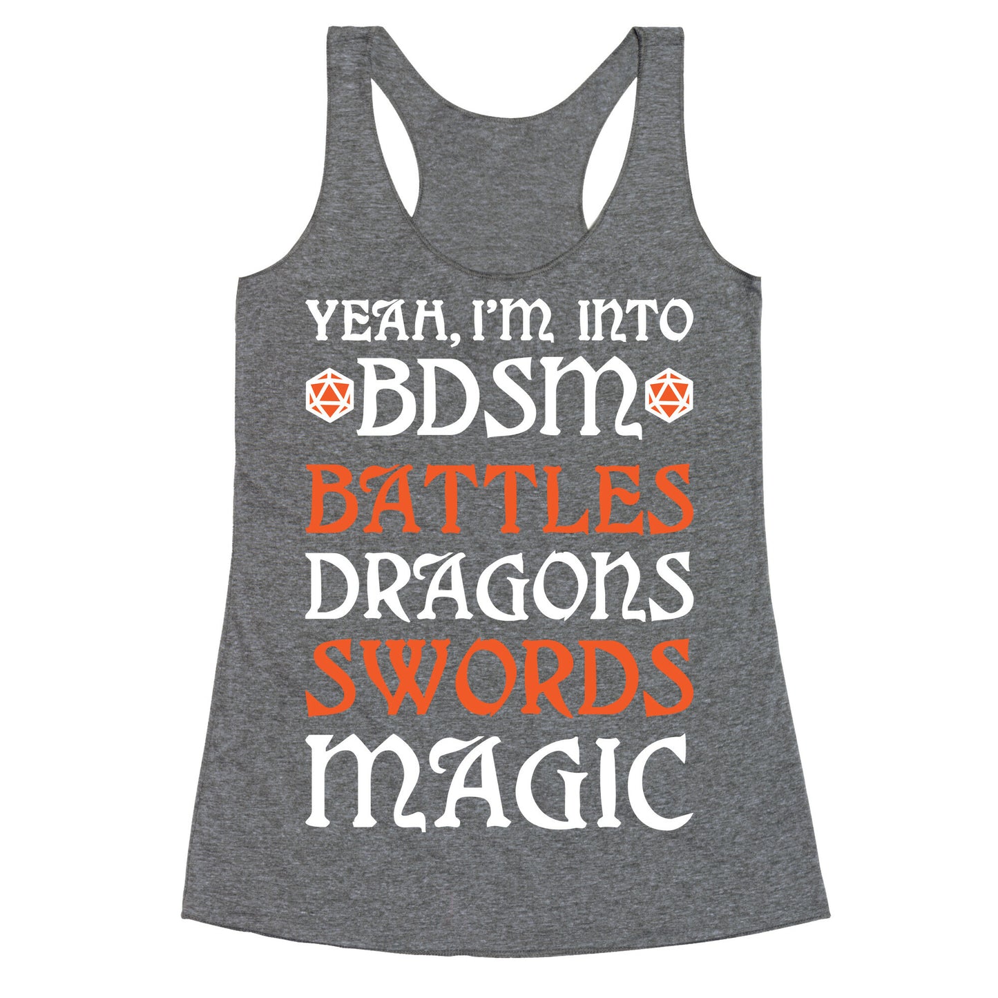 Yeah, I'm Into BDSM - Battles, Dragons, Swords, Magic (DnD) Racerback Tank