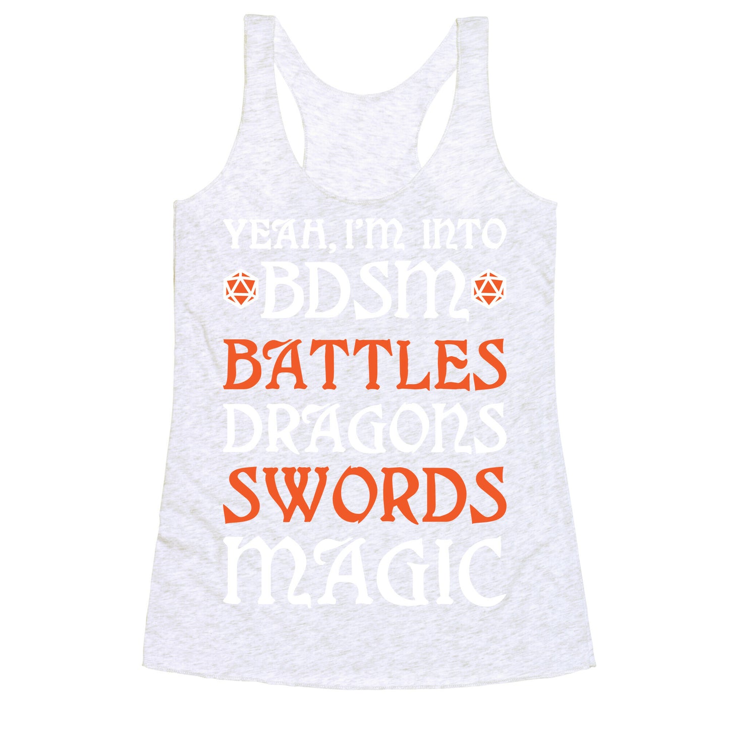 Yeah, I'm Into BDSM - Battles, Dragons, Swords, Magic (DnD) Racerback Tank