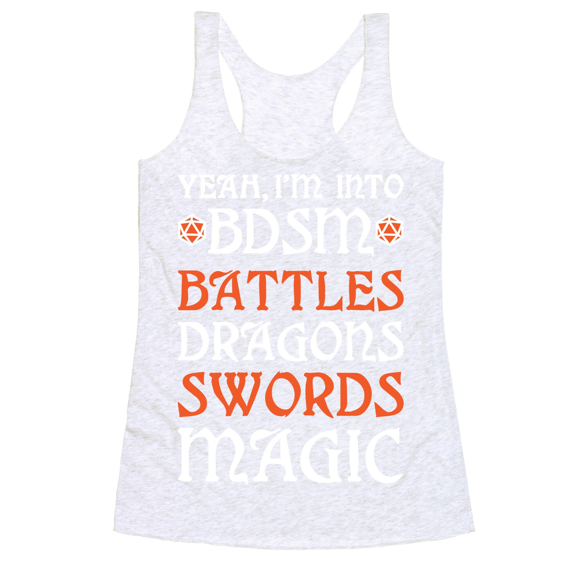 Yeah, I'm Into BDSM - Battles, Dragons, Swords, Magic (DnD) Racerback Tank