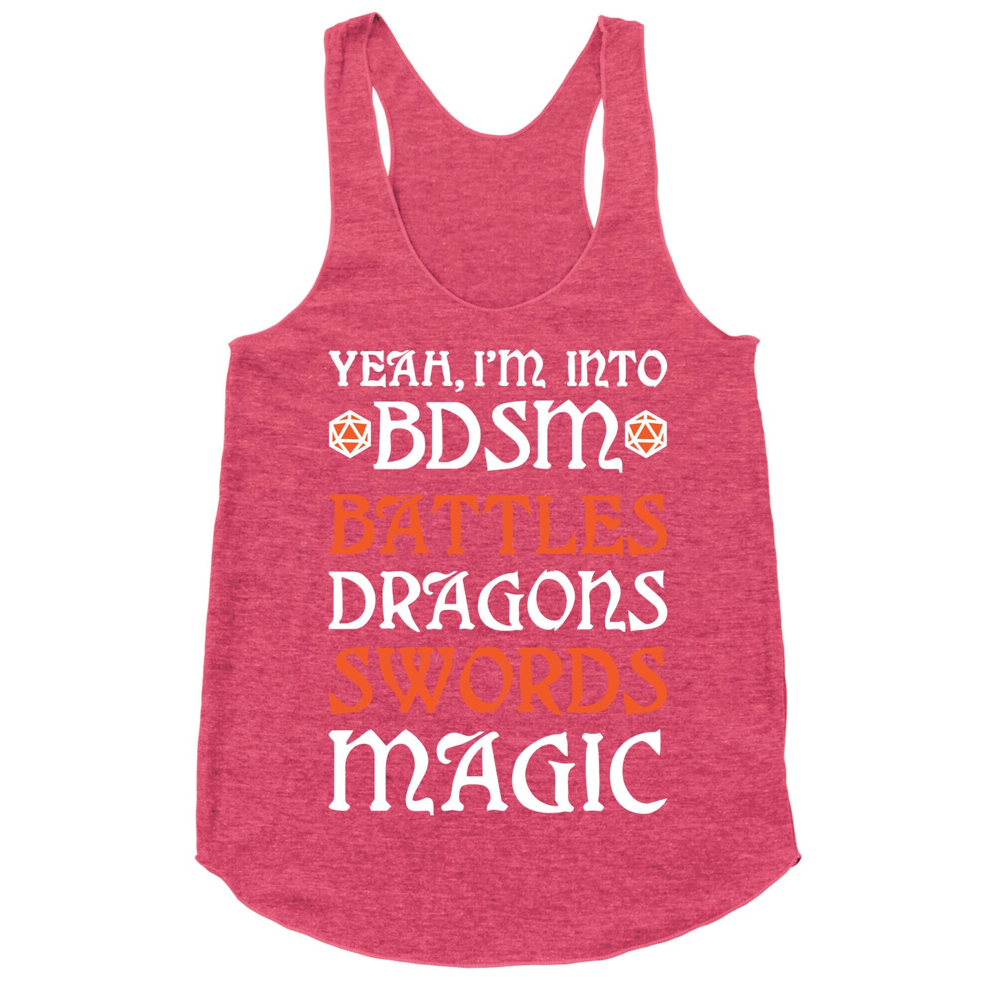Yeah, I'm Into BDSM - Battles, Dragons, Swords, Magic (DnD) Racerback Tank