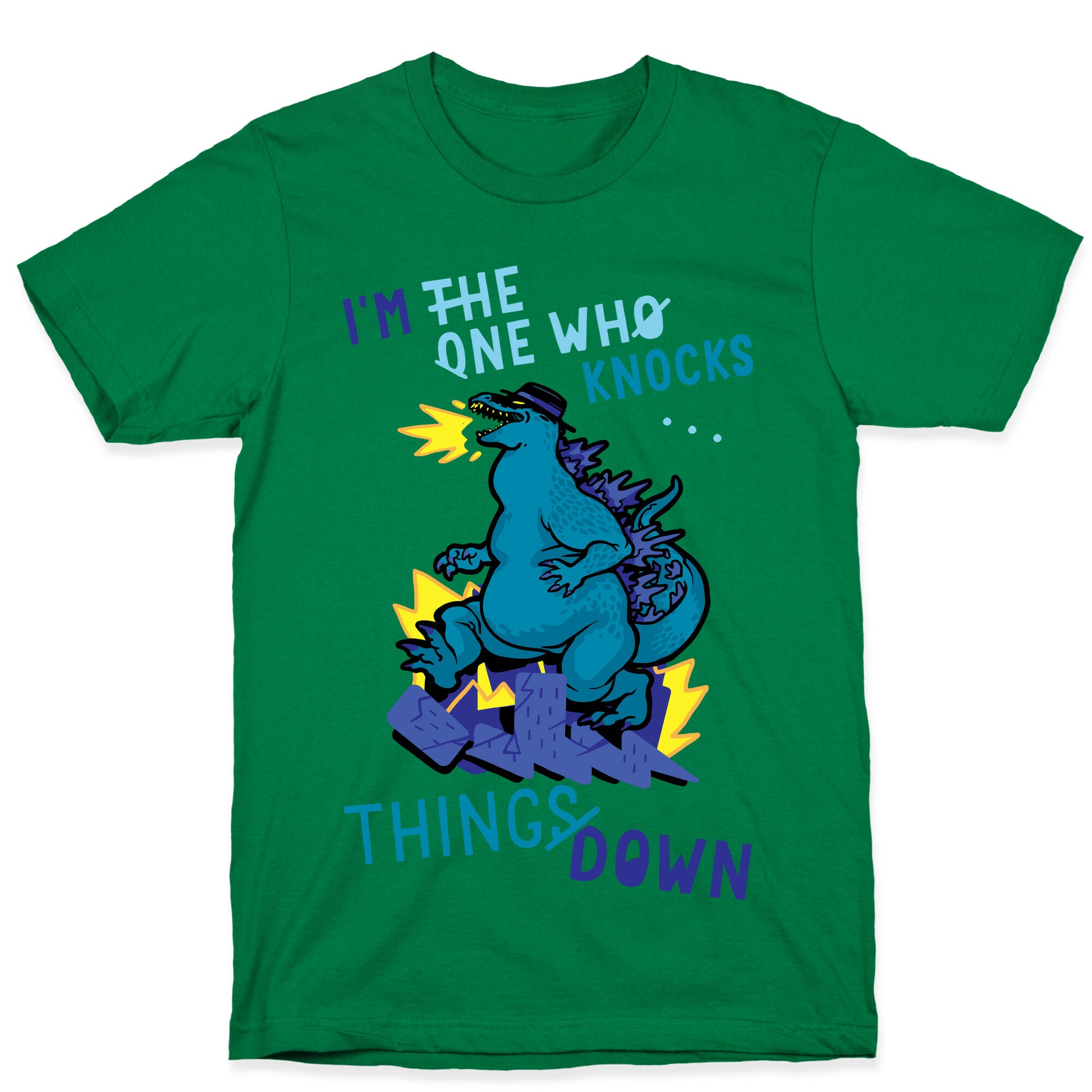 I'm The One Who Knocks Things Down T-Shirt