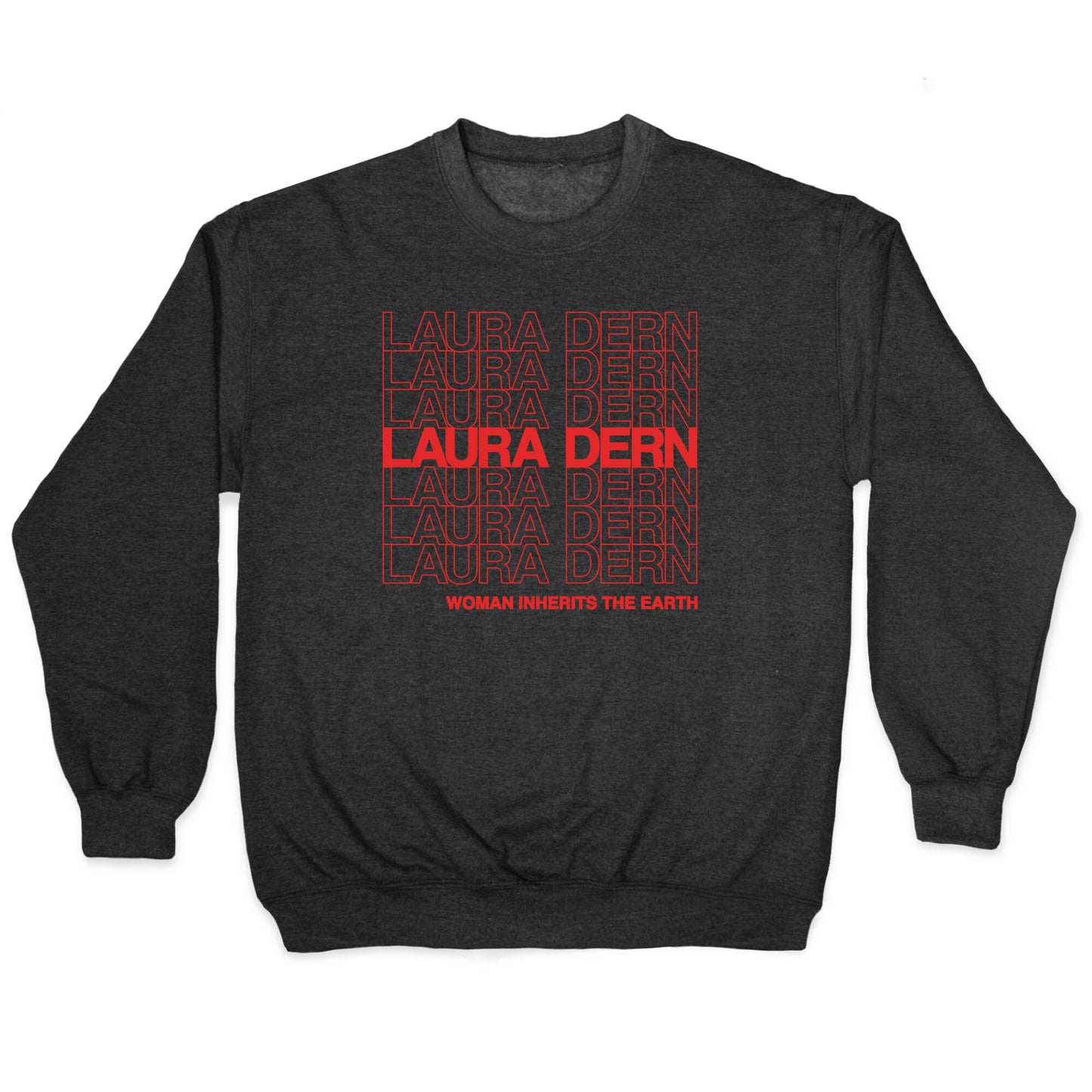 Laura Dern Thank You Bag Parody White Print Crewneck Sweatshirt