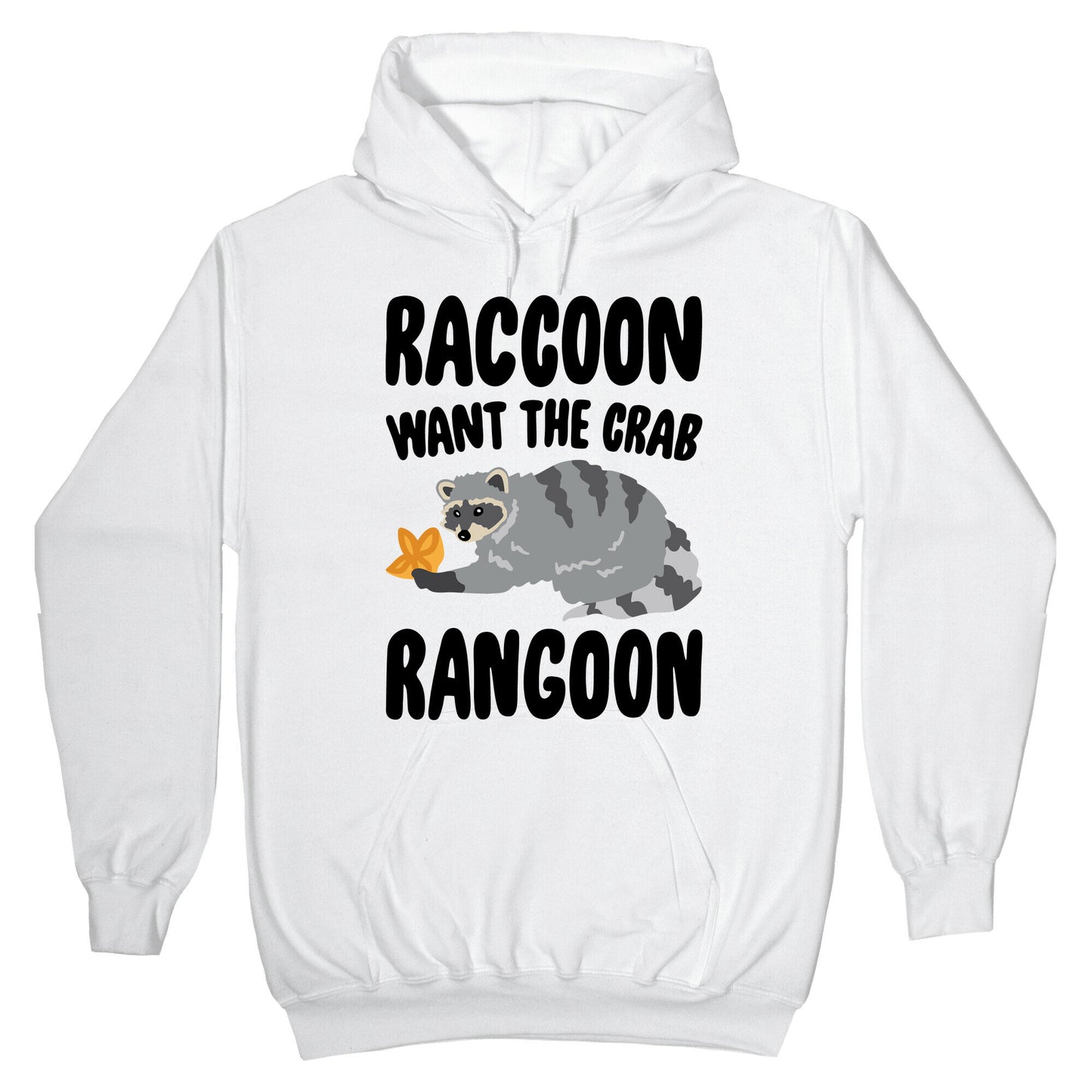 Raccoon Want The Crab Rangoon Hoodie