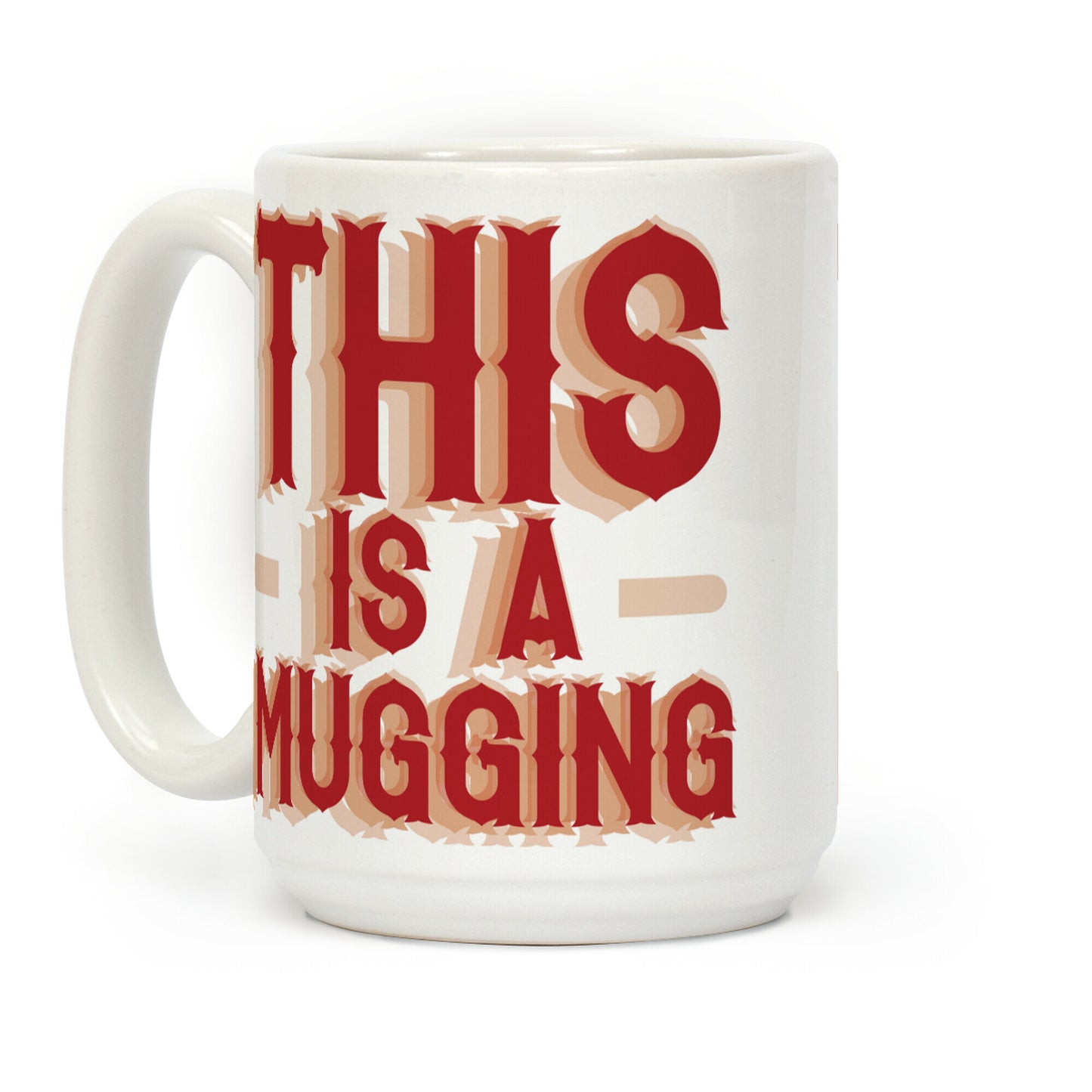 This Is A Mugging Coffee Mug