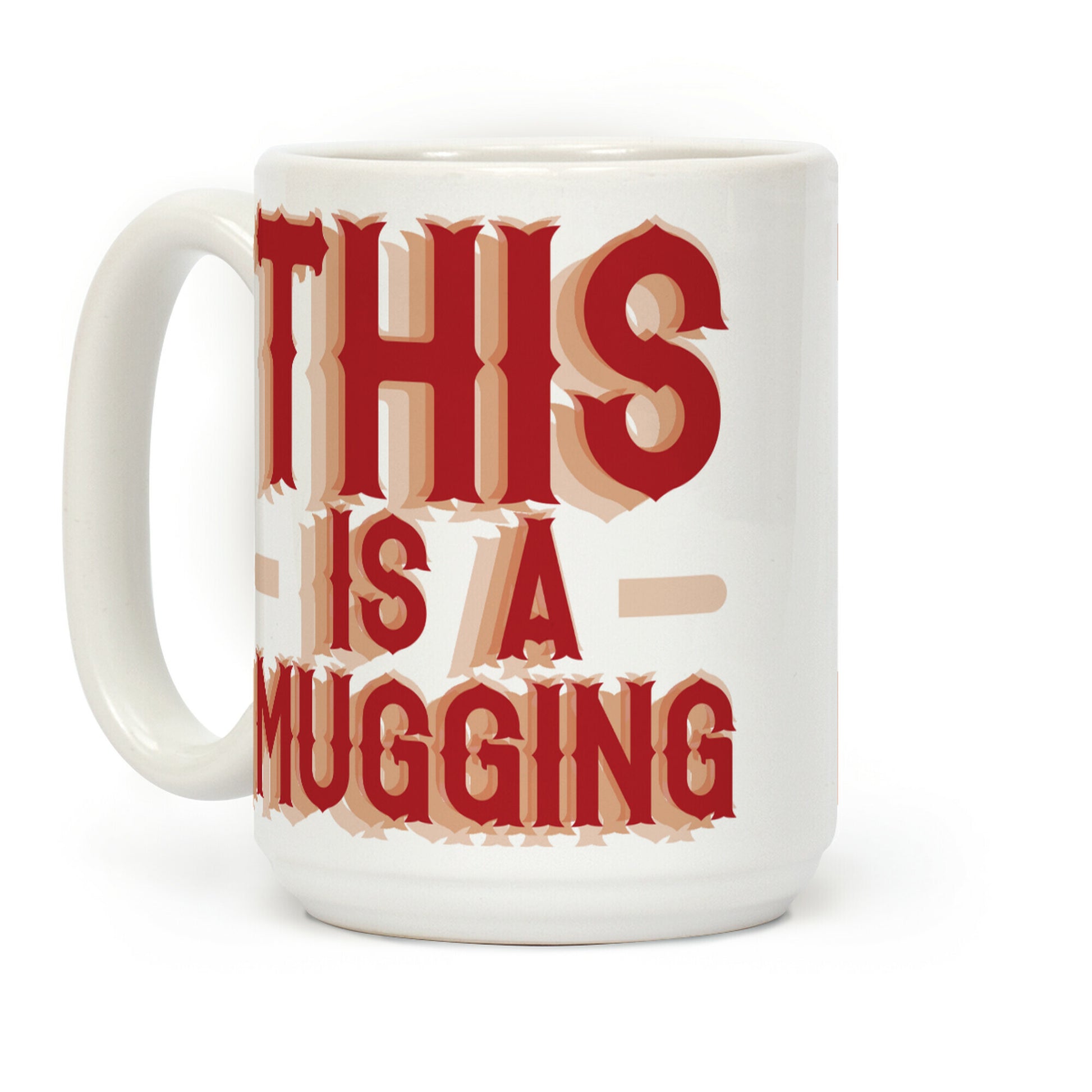 This Is A Mugging Coffee Mug