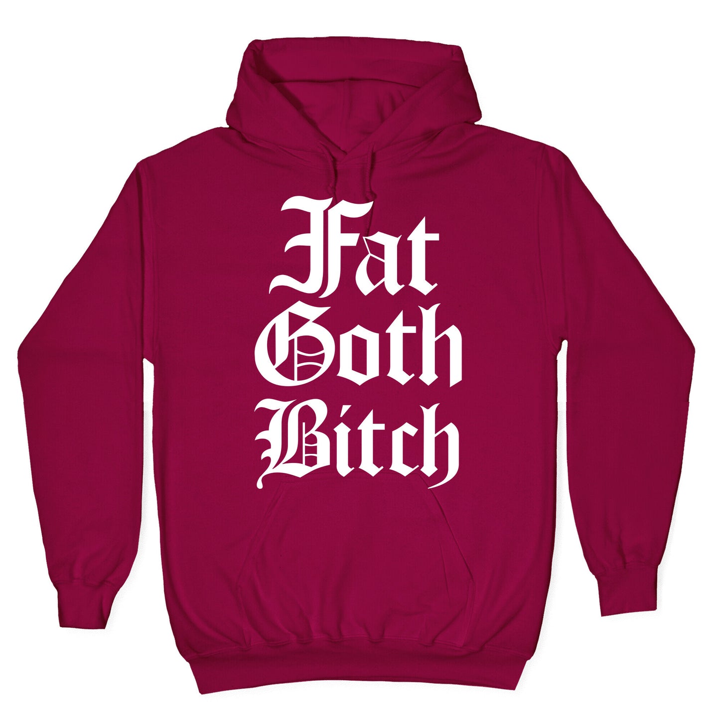 Fat Goth Bitch Hoodie