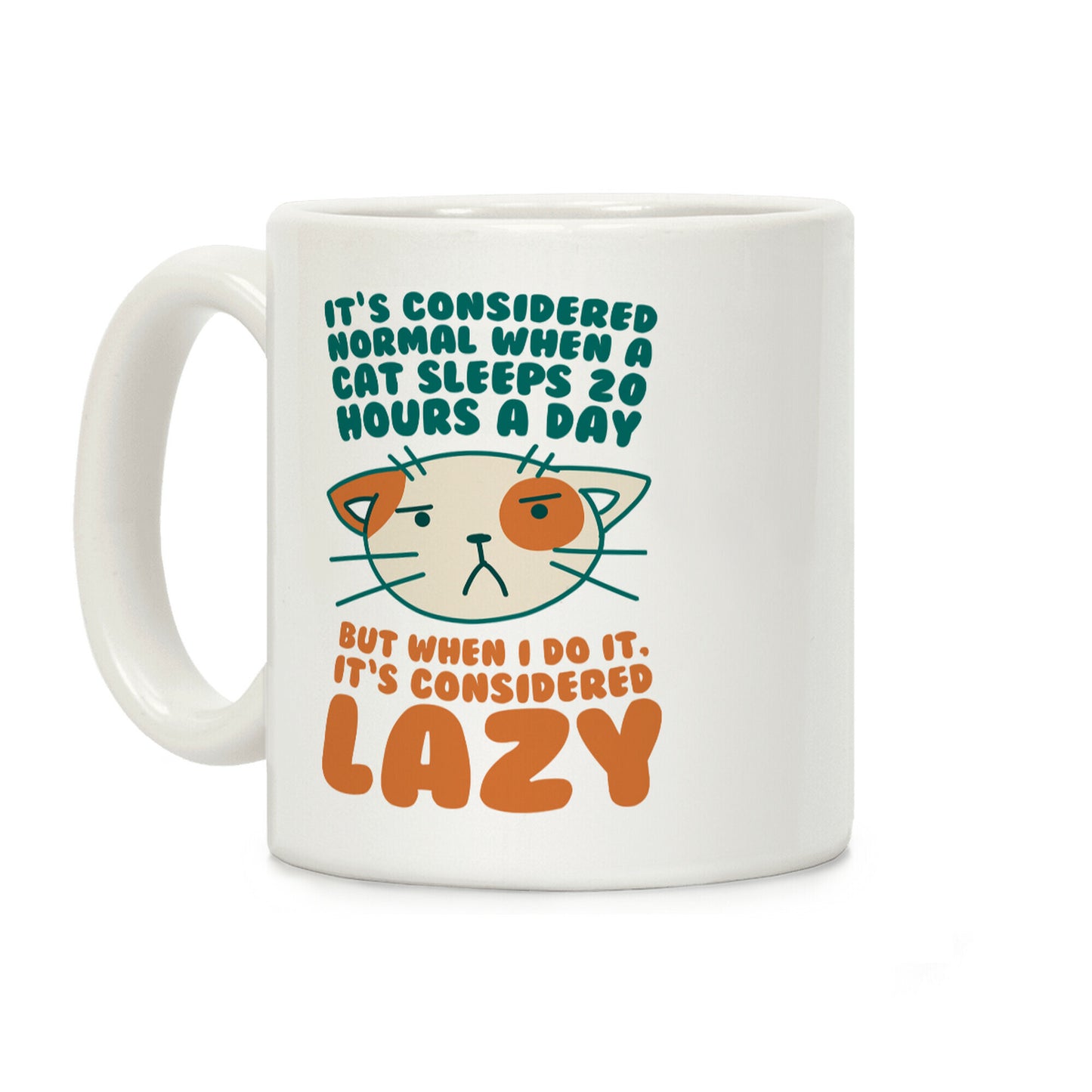 It's Considered Normal When A Cat Sleeps 20 Hours, But... Coffee Mug