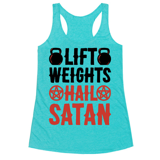 Lift Weights Hail Satan Racerback Tank