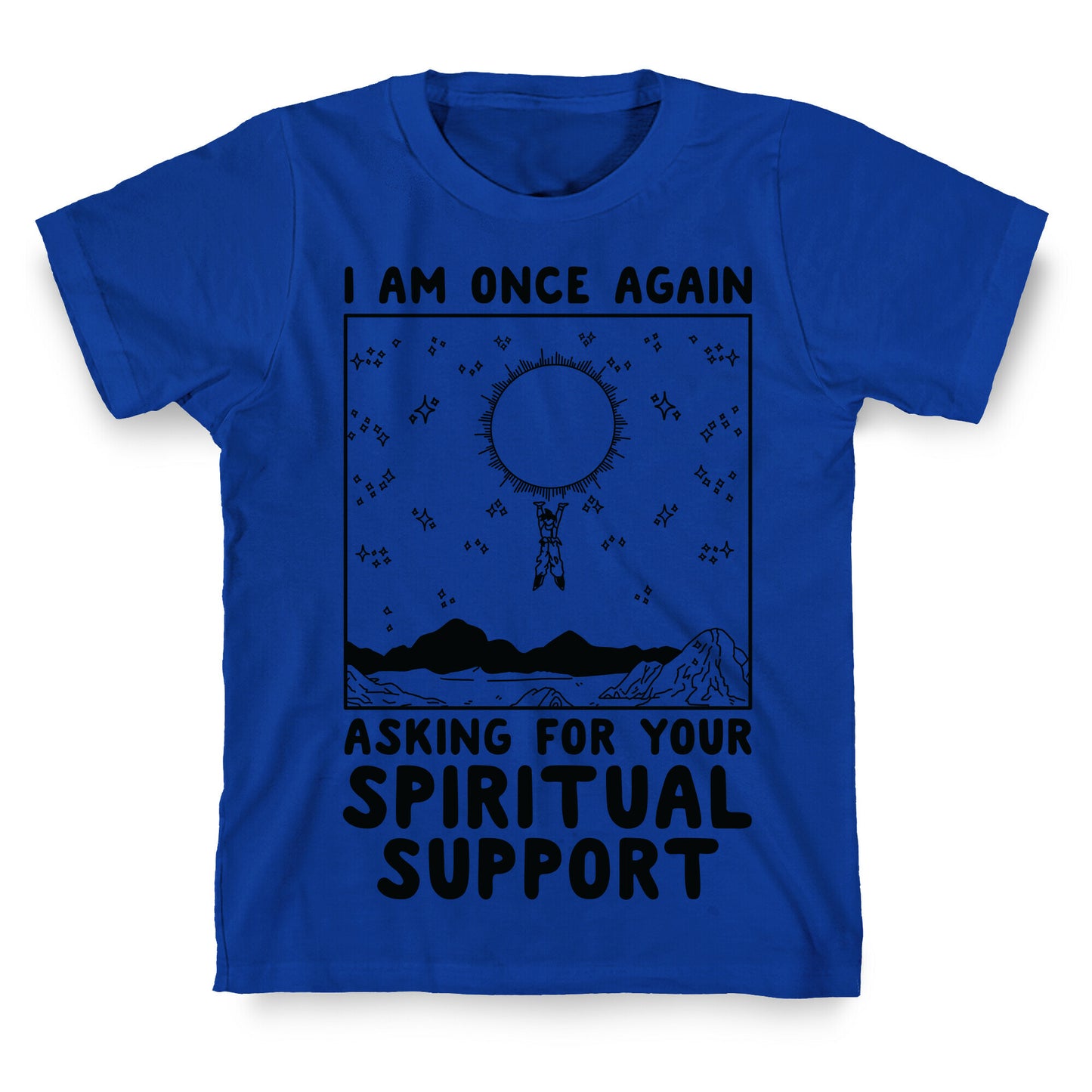 I Am Once Again Asking For Your Spiritual Support Goku Bernie Parody T-Shirt