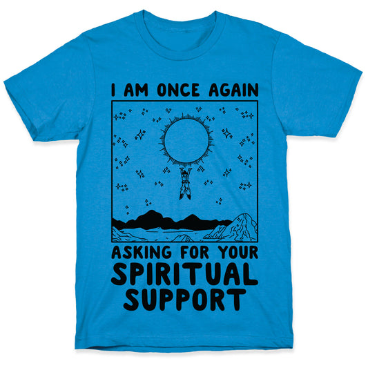 I Am Once Again Asking For Your Spiritual Support Goku Bernie Parody T-Shirt