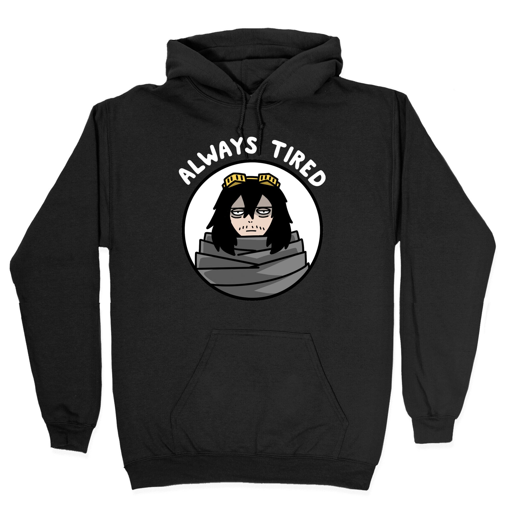 Always Tired - Eraserhead (Shota Aizawa) Hoodie
