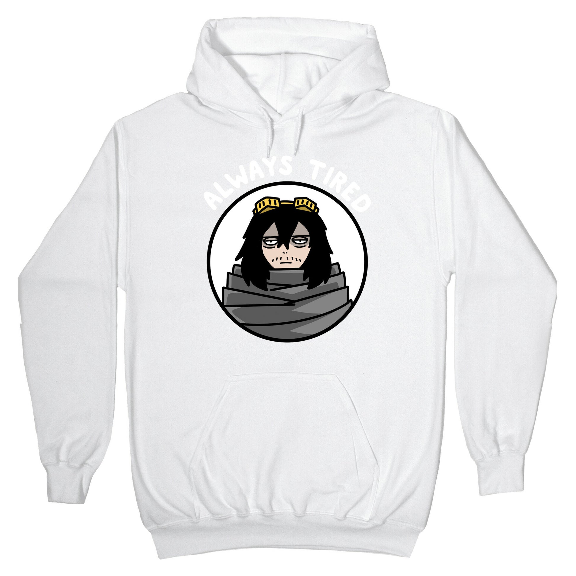 Always Tired - Eraserhead (Shota Aizawa) Hoodie
