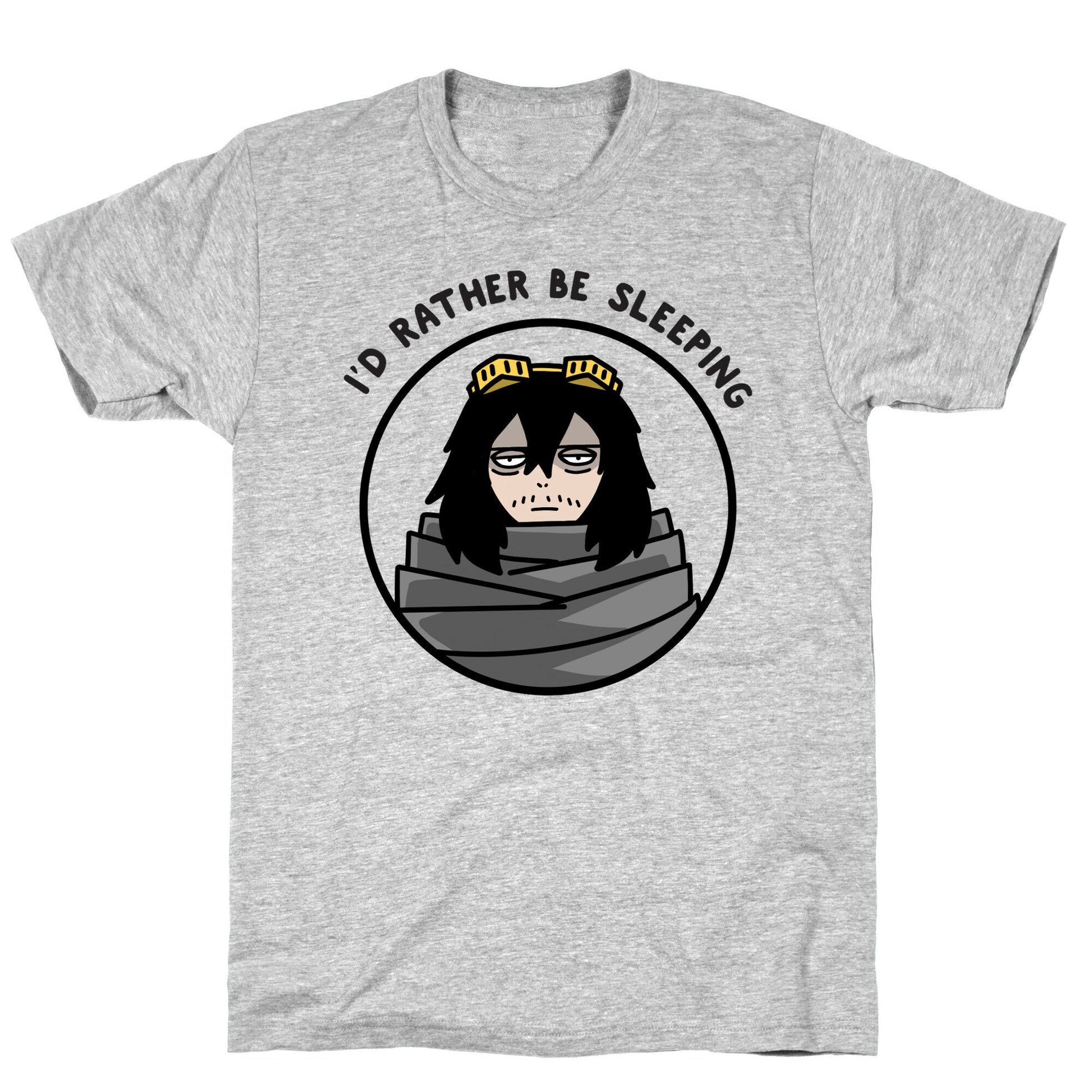 I'd Rather Be Sleeping - Eraserhead (Shota Aizawa) T-Shirt