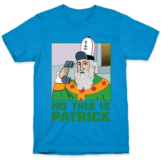 No, This is Patrick T-Shirt