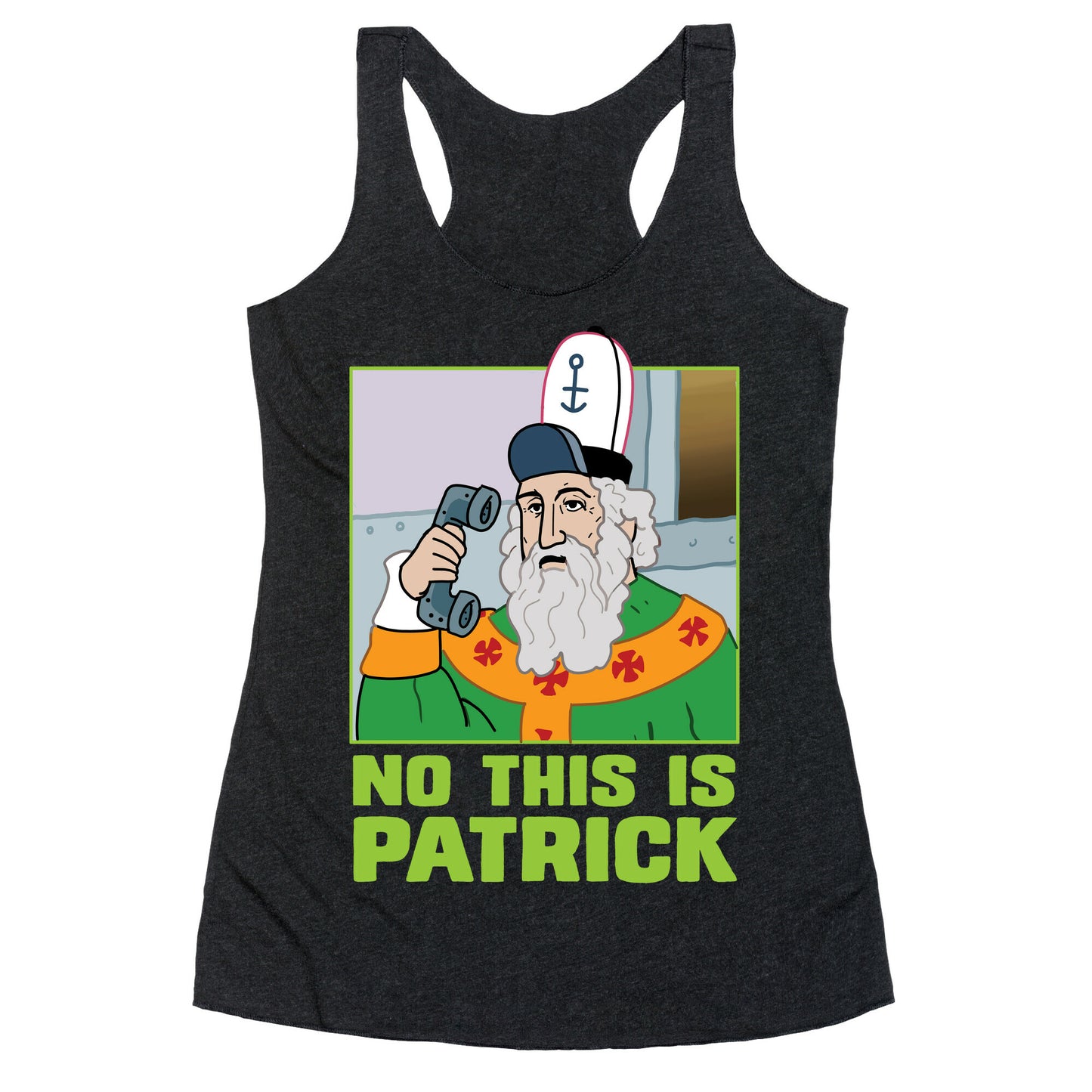 No, This is Patrick Racerback Tank