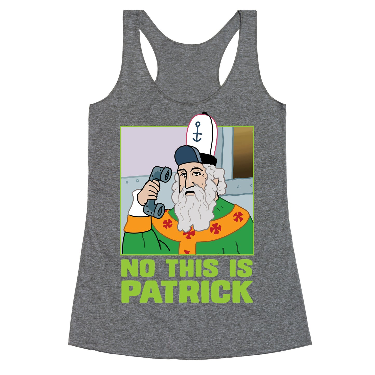 No, This is Patrick Racerback Tank