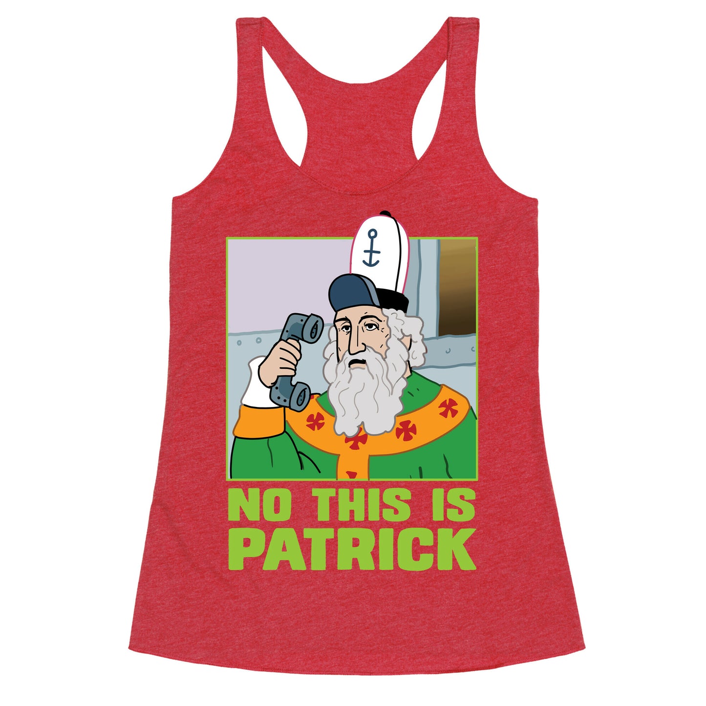 No, This is Patrick Racerback Tank