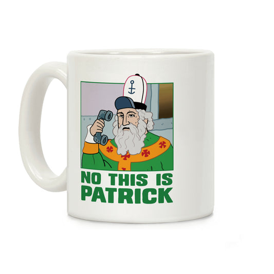 No, This is Patrick Coffee Mug