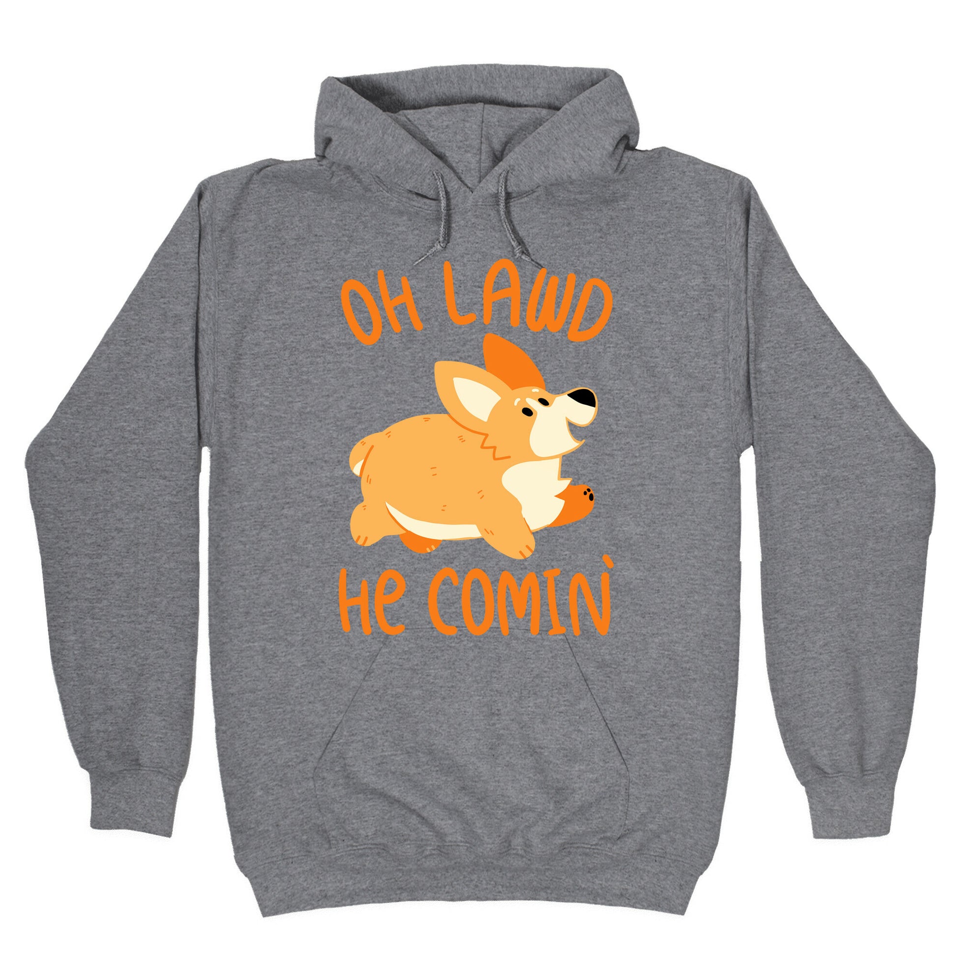 Oh Lawd He Comin' Corgi Hoodie