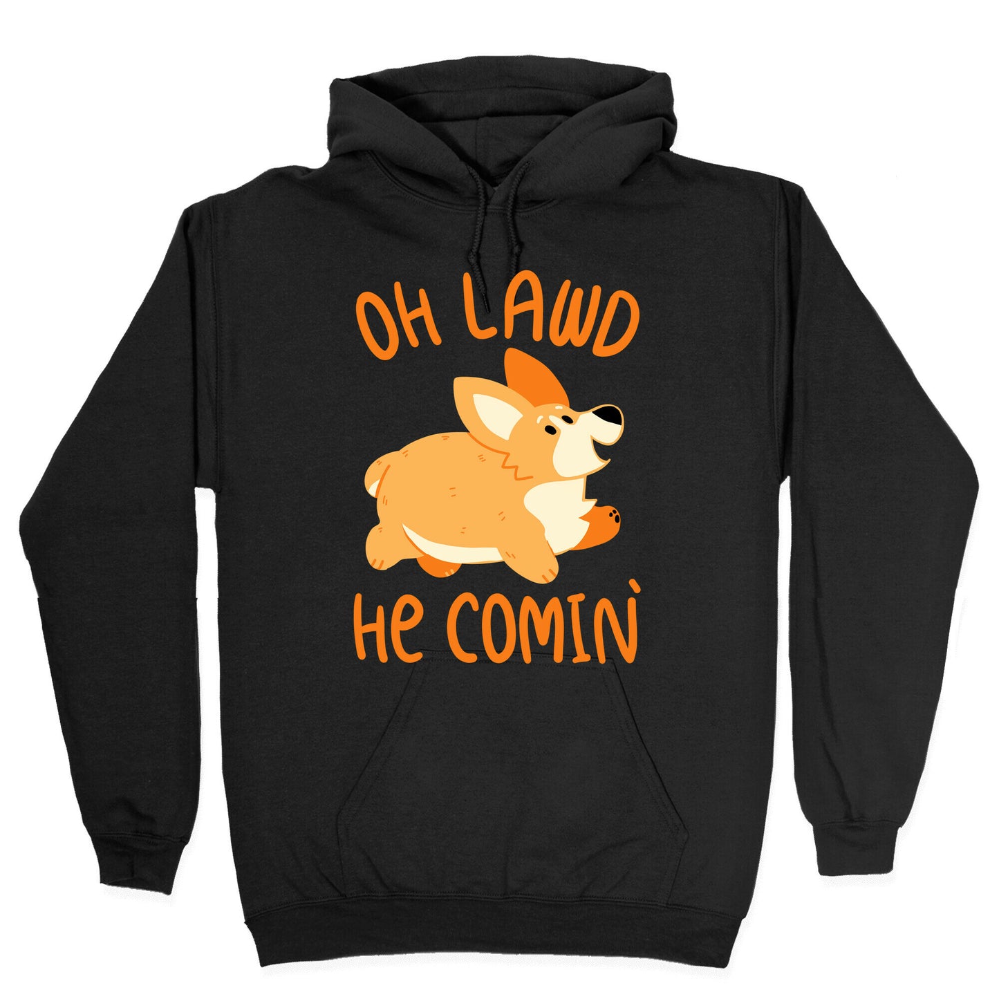 Oh Lawd He Comin' Corgi Hoodie