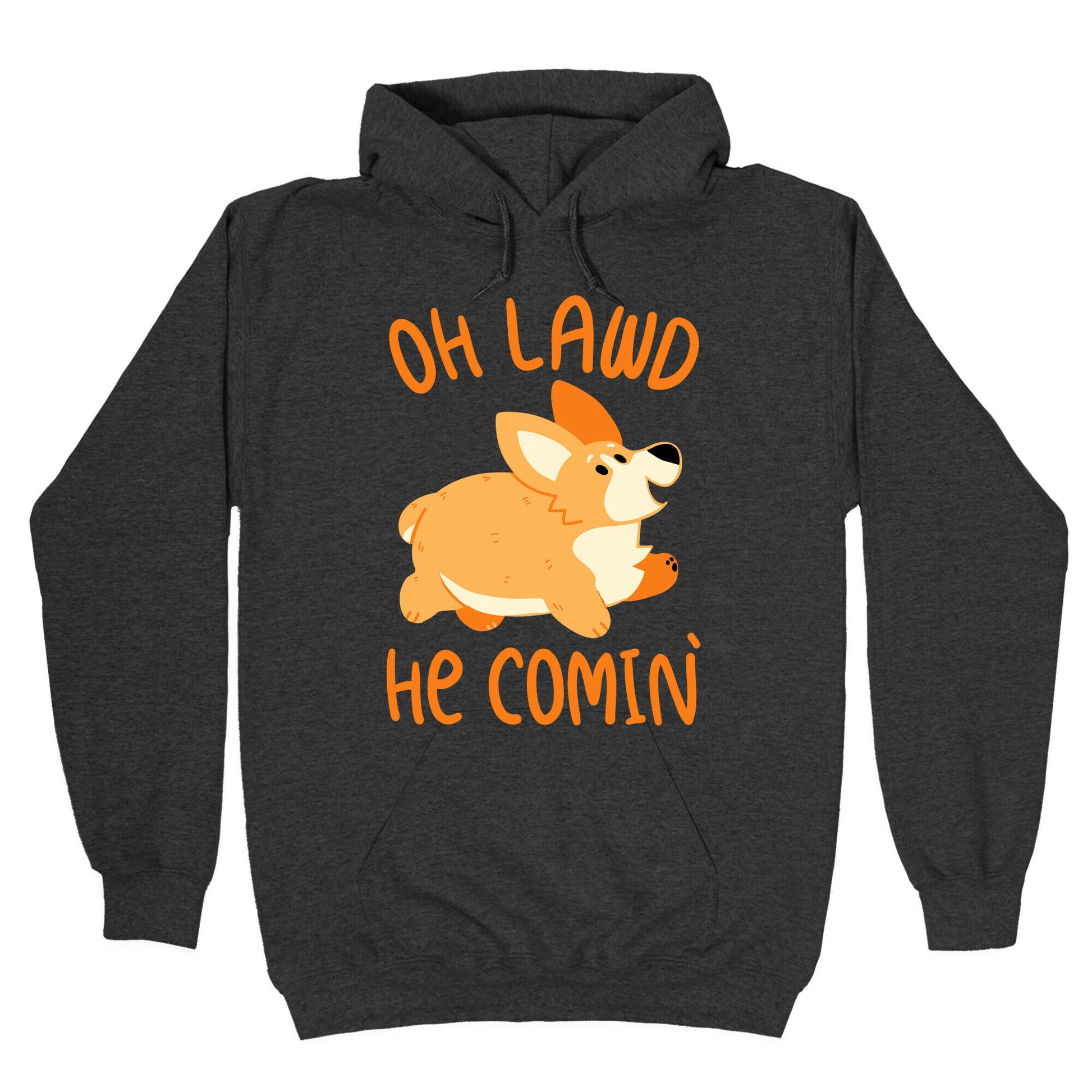 Oh Lawd He Comin' Corgi Hoodie