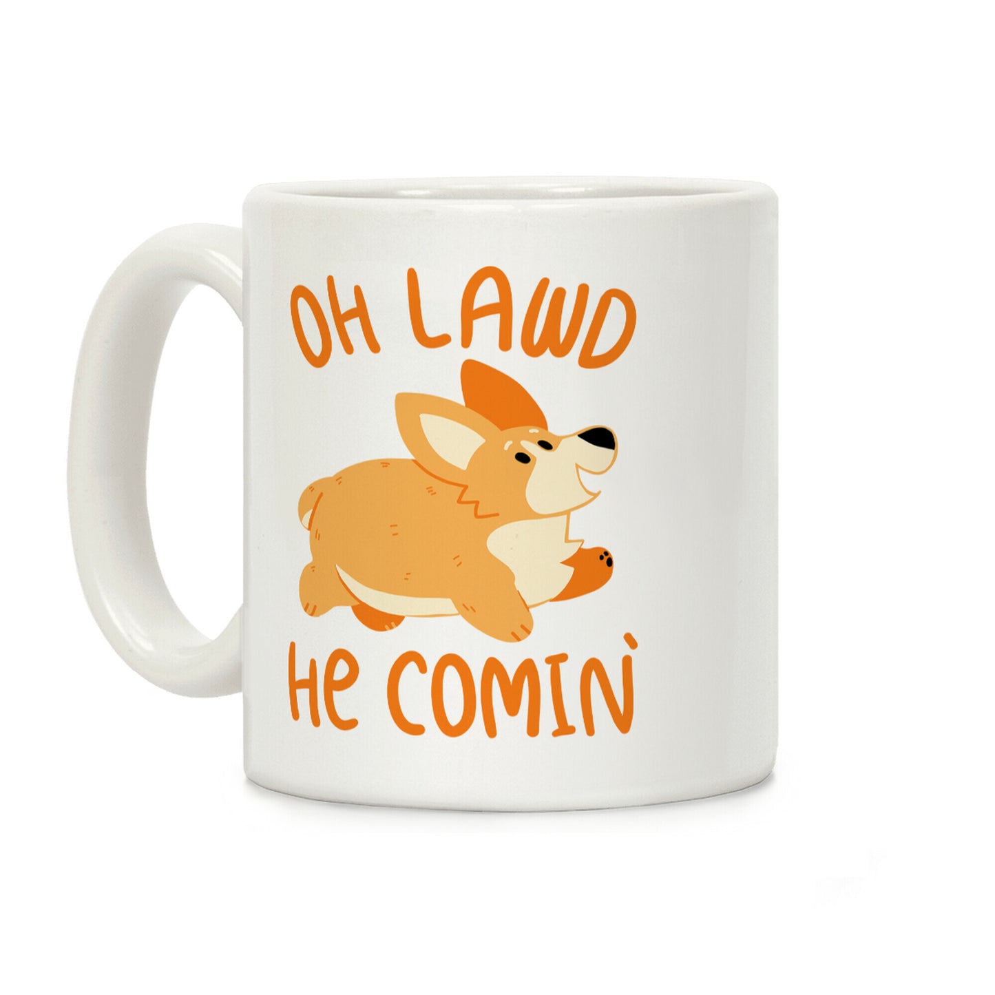 Oh Lawd He Comin' Corgi Coffee Mug