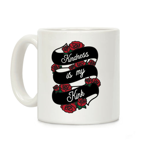 Kindness Is My Kink Coffee Mug