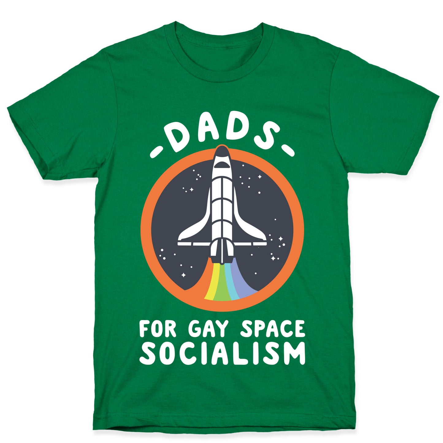 Dads For Gay Space Socialism T-Shirt