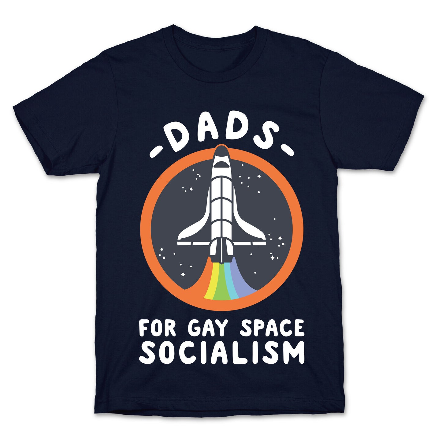 Dads For Gay Space Socialism T-Shirt