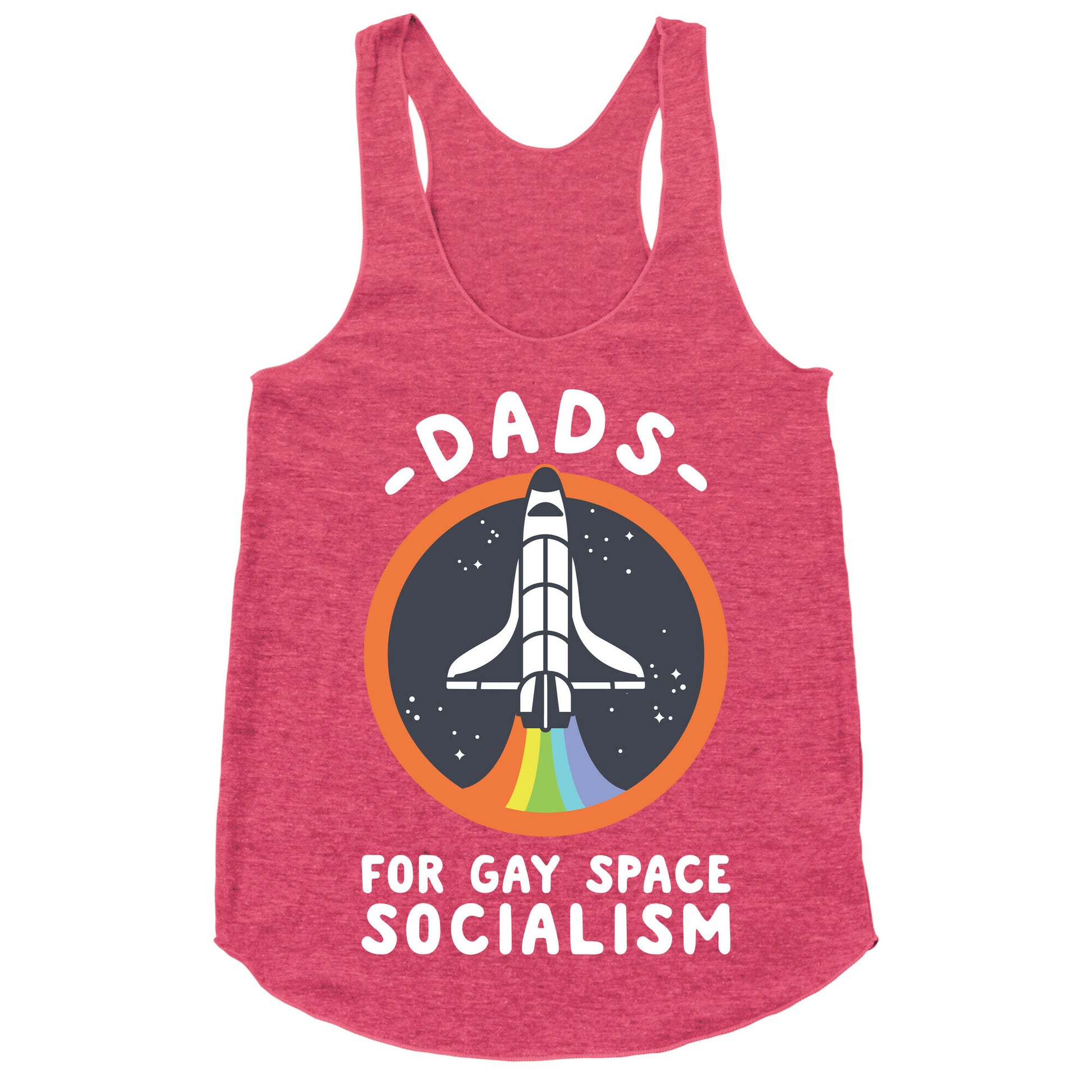 Dads For Gay Space Socialism Racerback Tank