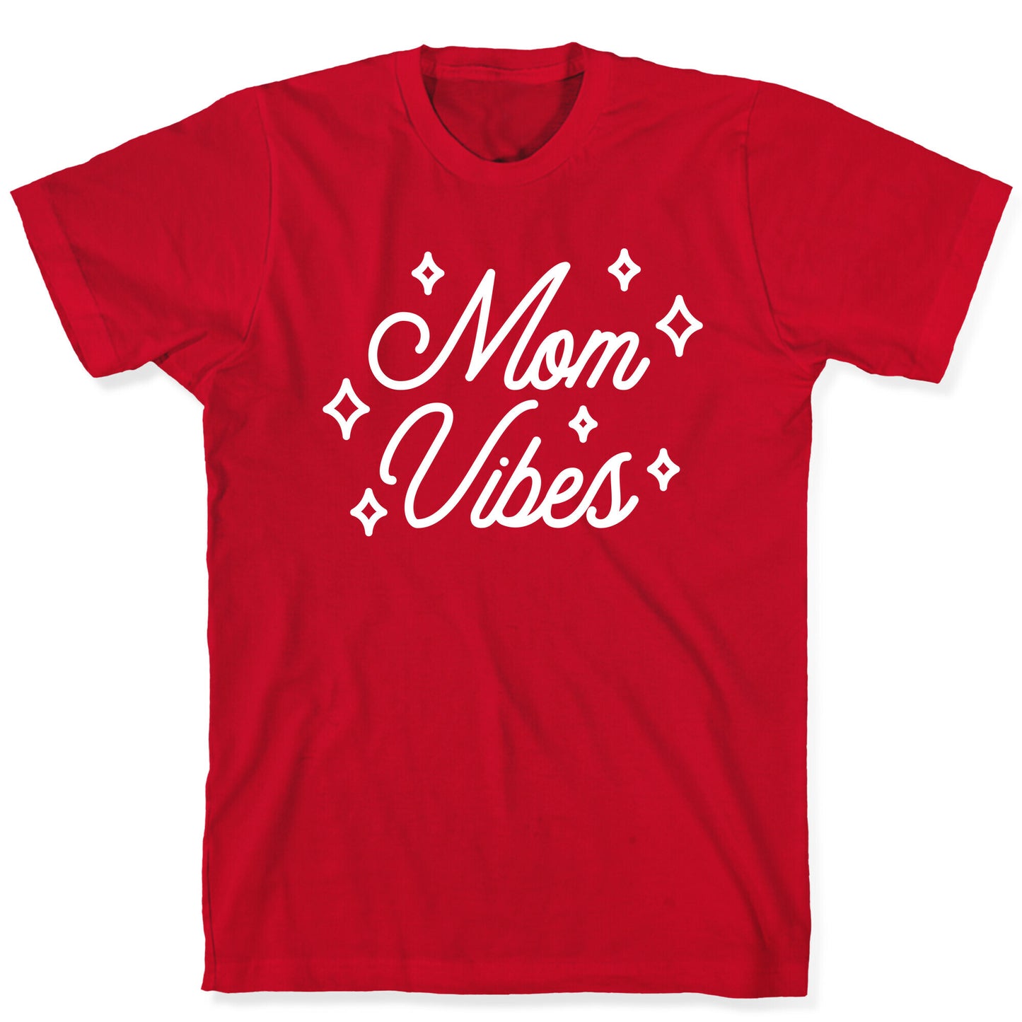 Mom Vibes T-Shirt