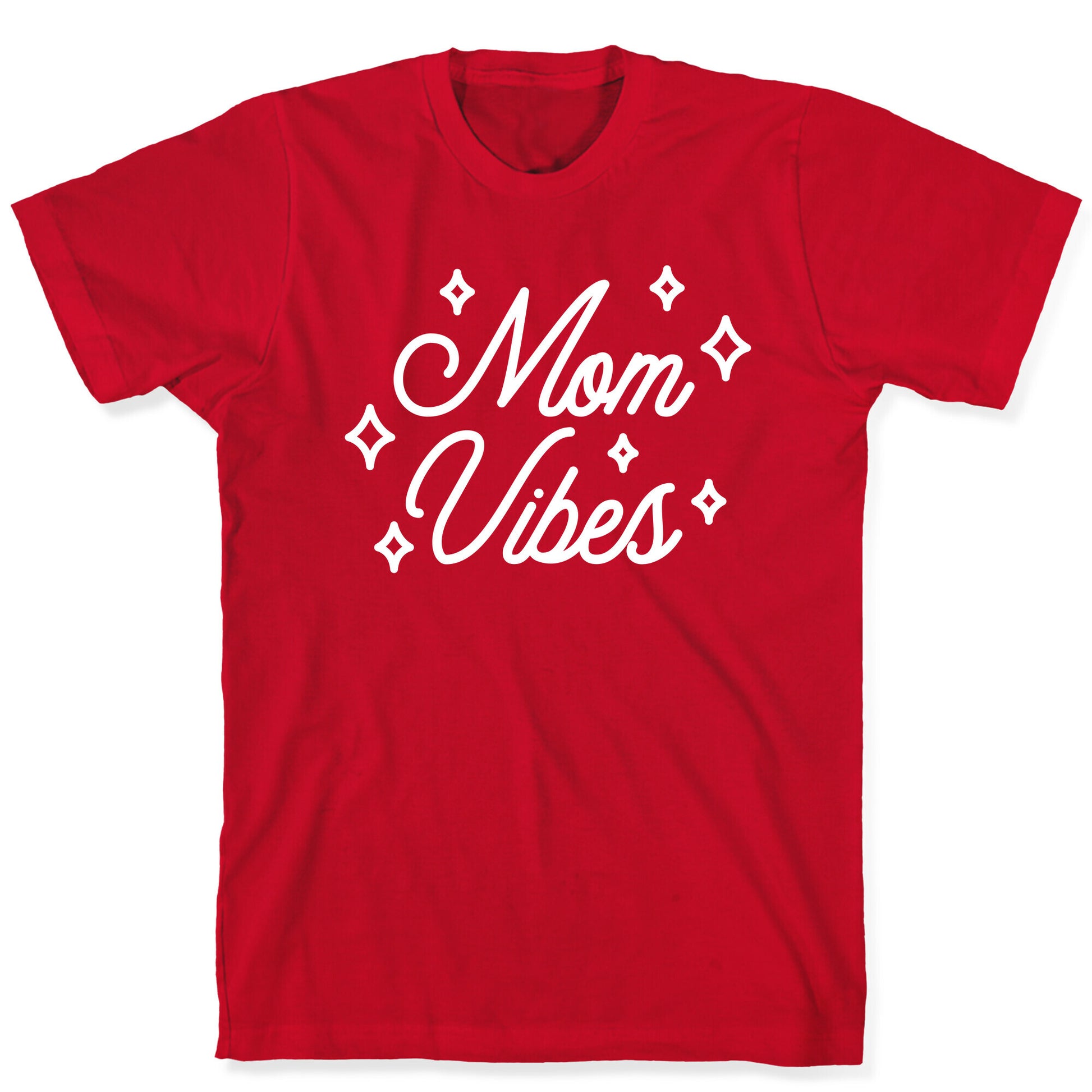 Mom Vibes T-Shirt