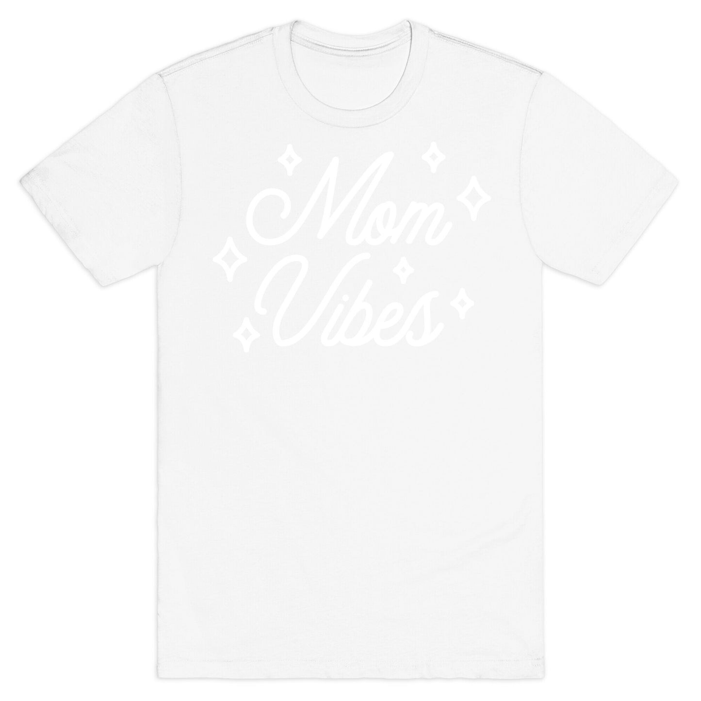 Mom Vibes T-Shirt
