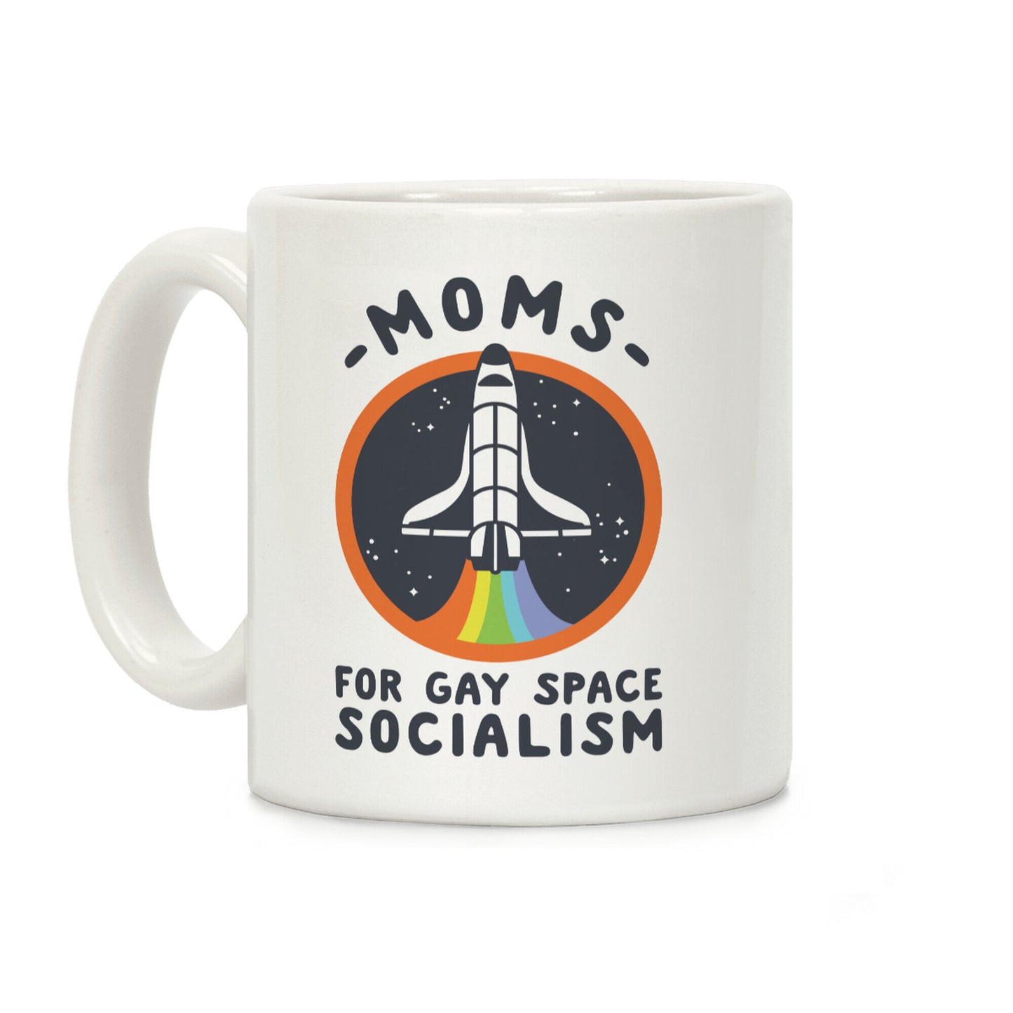 Moms For Gay Space Socialism Coffee Mug
