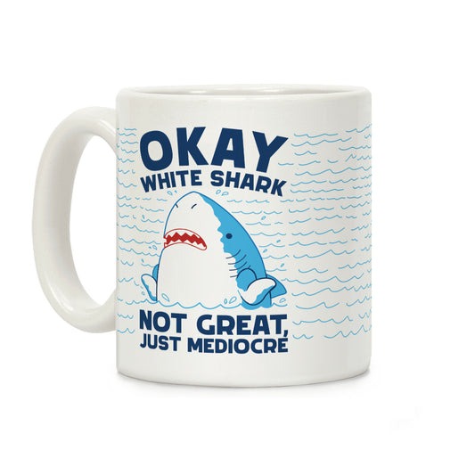 Okay White Shark Coffee Mug