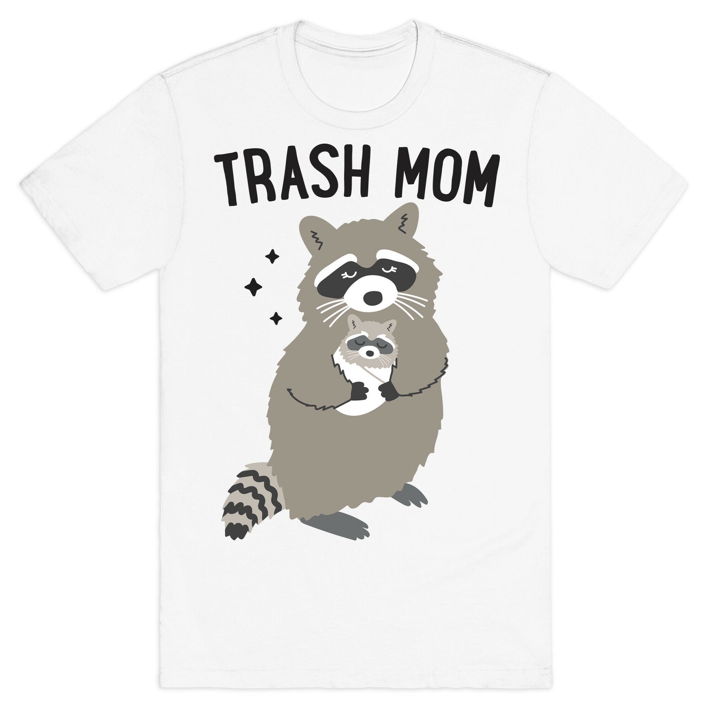 Trash Mom Raccoon T-Shirt
