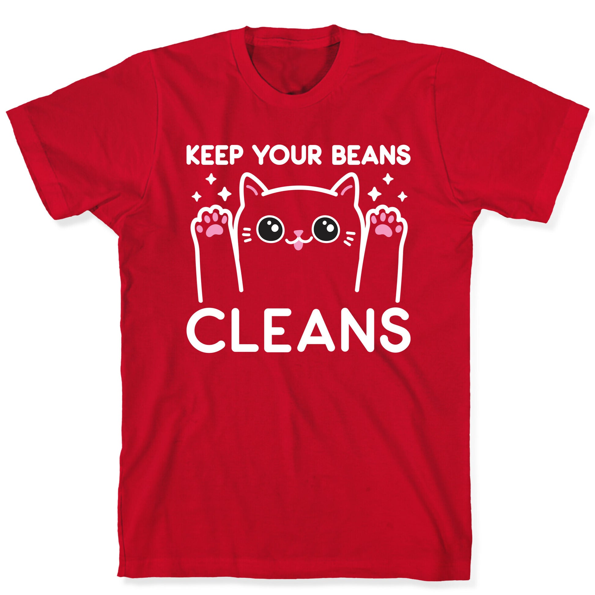 Keep Your Beans Cleans Cat  T-Shirt