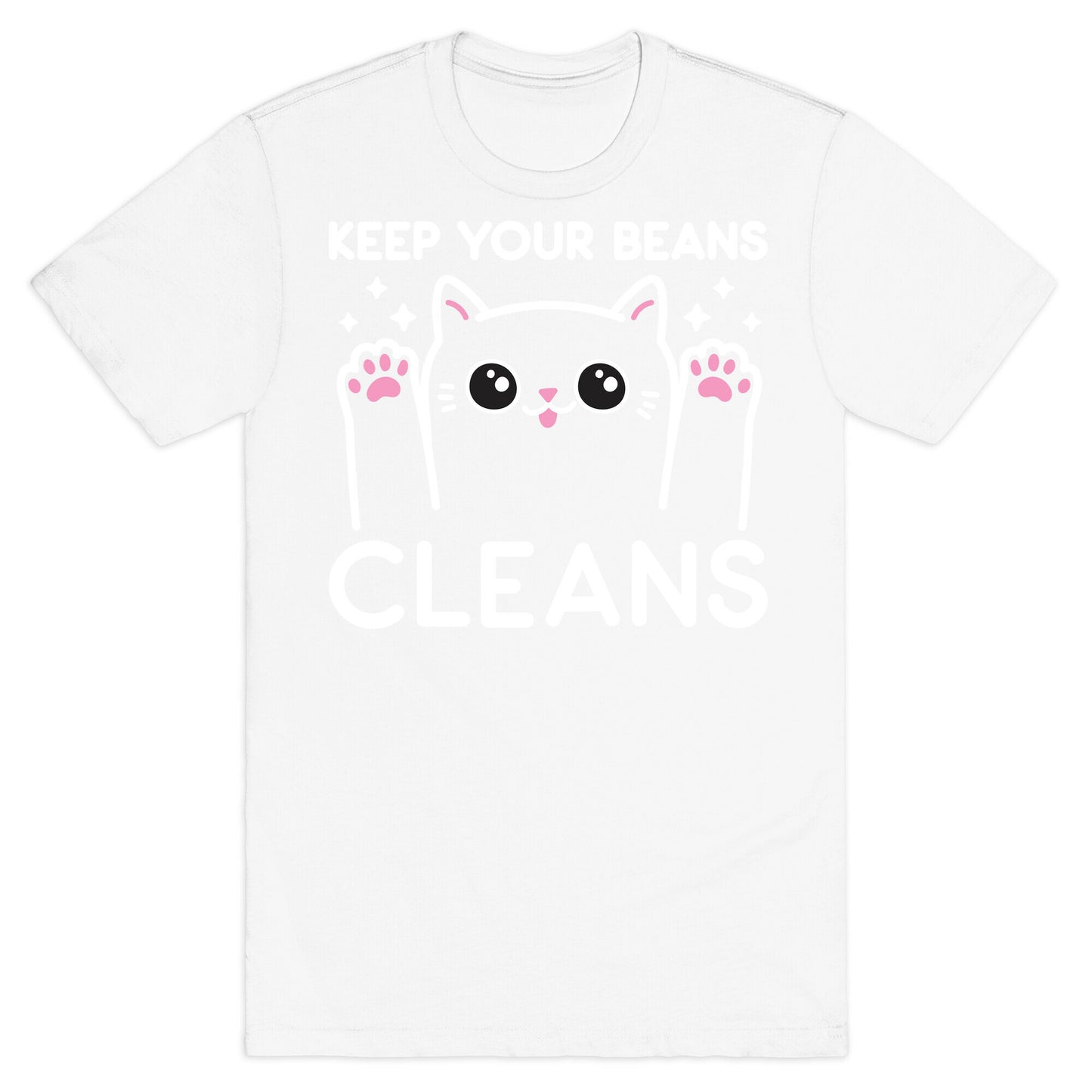 Keep Your Beans Cleans Cat T-Shirt