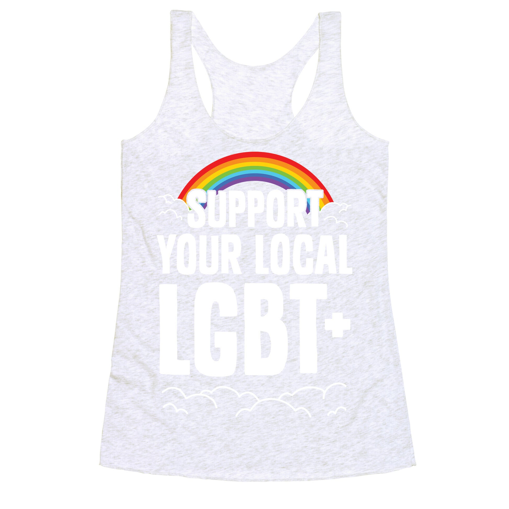 Support Your Local LGBT+ Racerback Tank