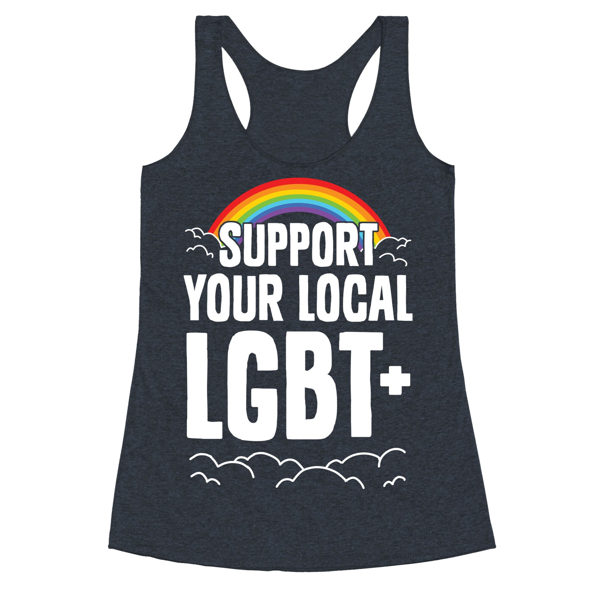 Support Your Local LGBT+ Racerback Tank