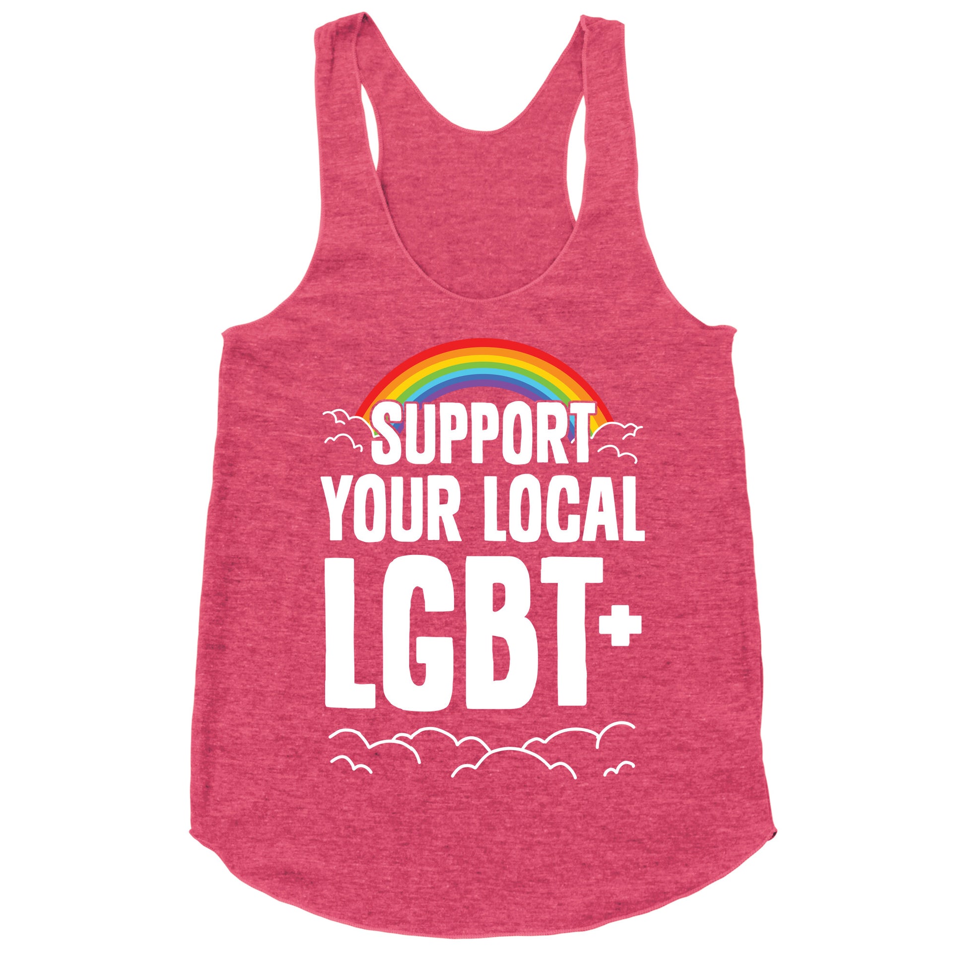 Support Your Local LGBT+ Racerback Tank