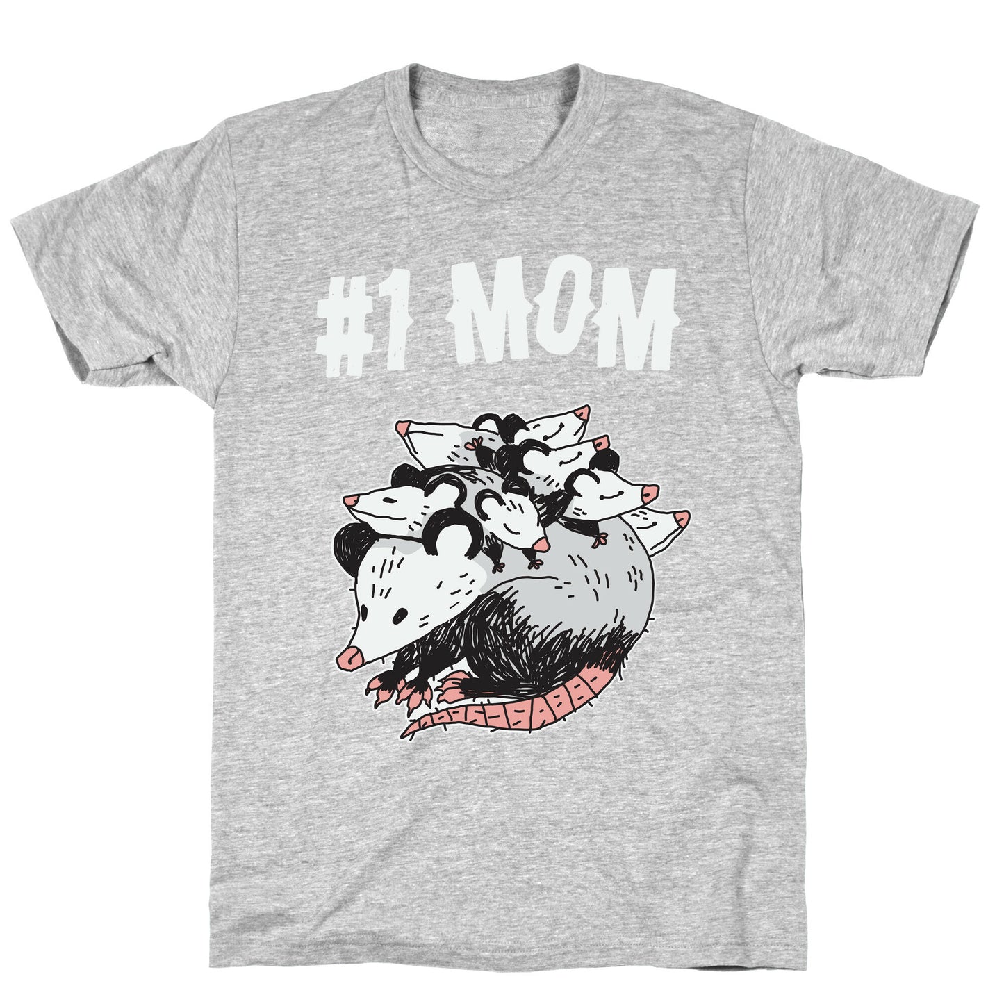 #1 Mom Opossum T-Shirt