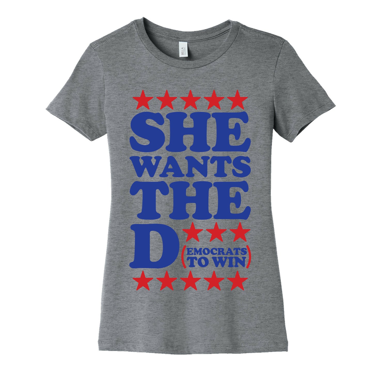 She wants the D (democrats to win) Women's Cotton Tee