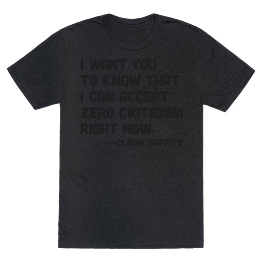 I Want You To Know I Can Accept Zero Criticism Right Now (Claire Saffitz) Unisex Triblend Tee