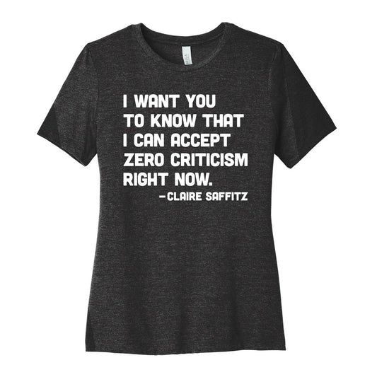I Want You To Know I Can Accept Zero Criticism Right Now (Claire Saffitz) Women's Cotton Tee