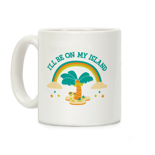 I'll Be On My Island Coffee Mug